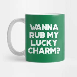 Wanna Rub My Lucky Charm White Funny St. Patrick's Day Mug